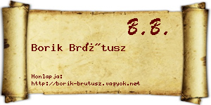 Borik Brútusz névjegykártya